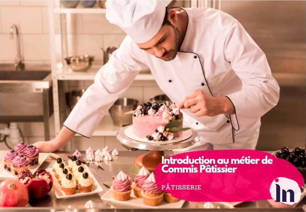 Introduction au métier de Commis Pâtissier